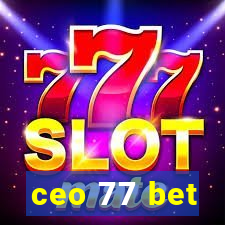 ceo 77 bet